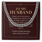 To My Husband Cuban Link Chain – "Keep Learning to Love You" Message Card & Gift Box, Christian Faith Gift for Husband