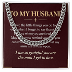 To My Husband Cuban Link Chain – "Grateful for You" Message Card & Gift Box, Christian Faith Gift for Husband