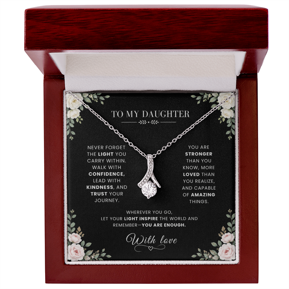 To My Daughter Necklace – Alluring Beauty Pendant with Never Forget the Light You Carry Within Message Card & Gift Box