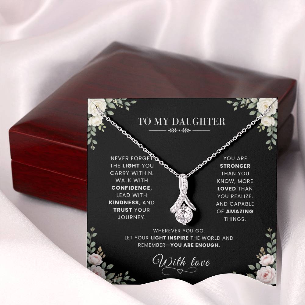 To My Daughter Necklace – Alluring Beauty Pendant with Never Forget the Light You Carry Within Message Card & Gift Box