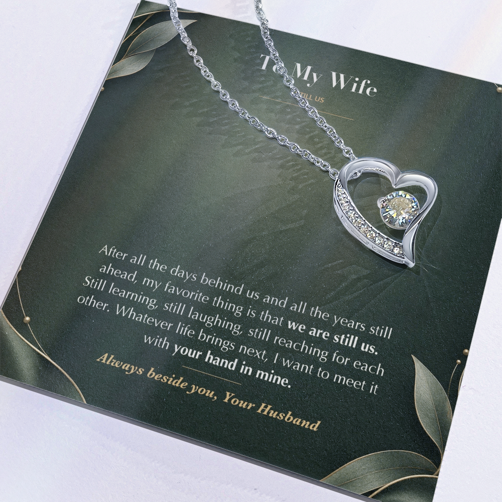 To My Wife Necklace from Husband – Forever Love Heart Pendant with Still Us Message Card & Gift Box